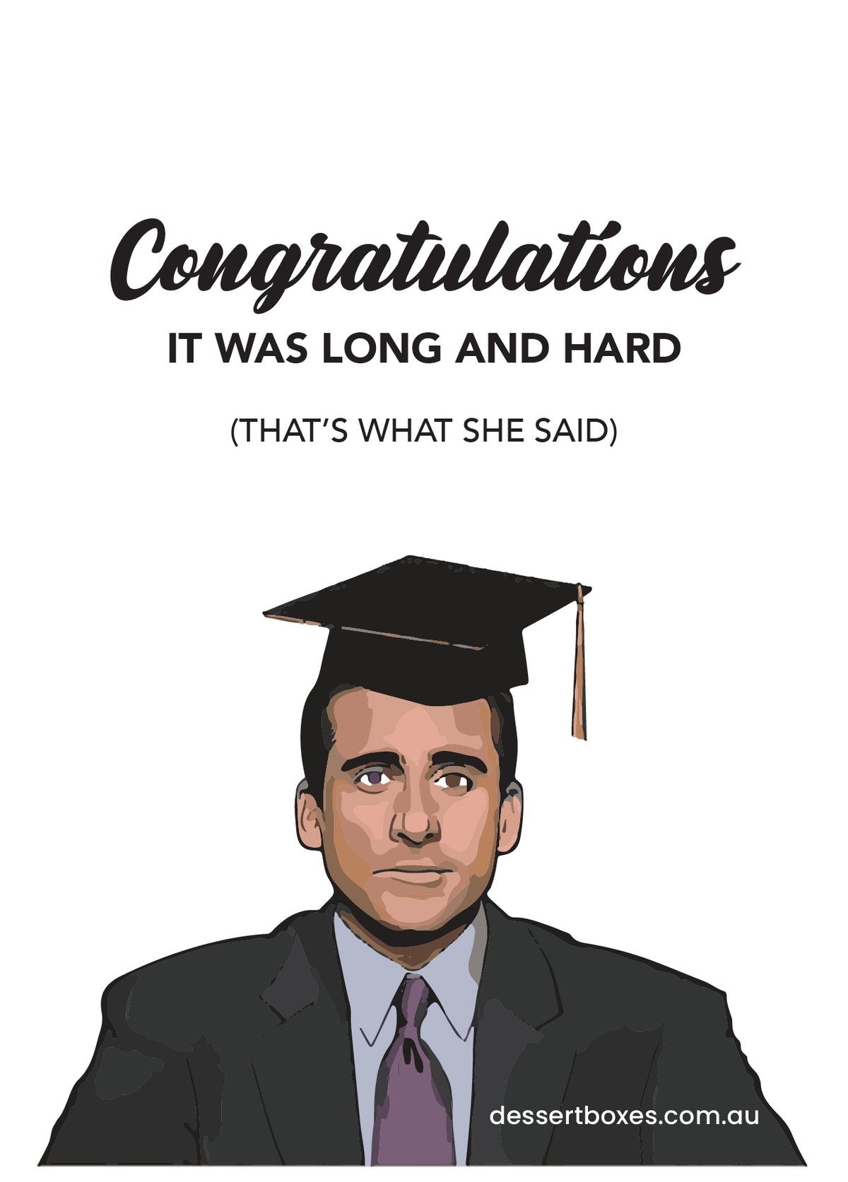 Congratulations it was long and hard Card – Dessert Boxes