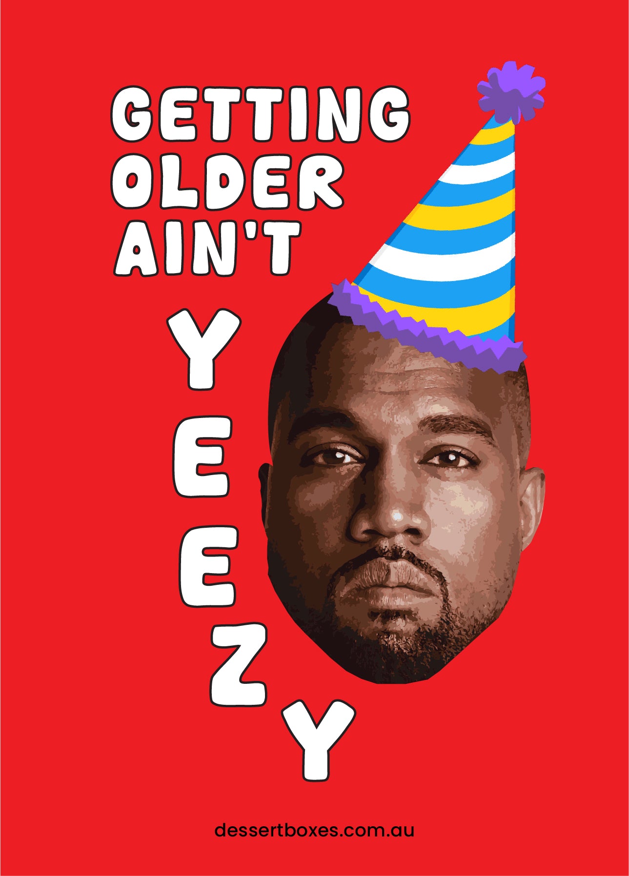 Getting Older Ain't Yeezy Birthday Card